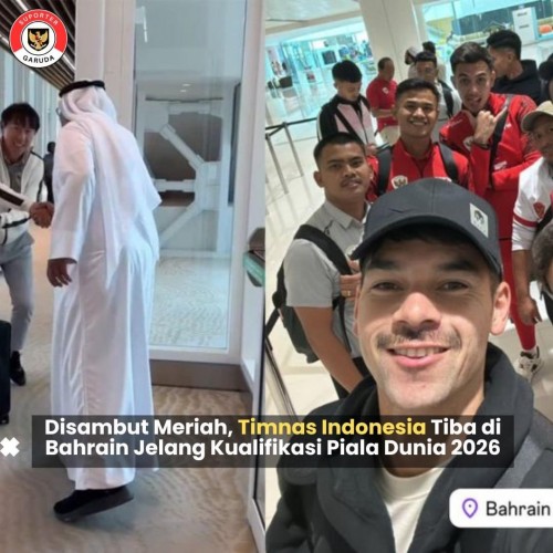 Disambut Meriah, Timnas Indonesia Tiba di Bahrain Jelang Laga Kualifikasi Piala Dunia 2026